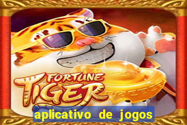 aplicativo de jogos para ganhar dinheiro grátis